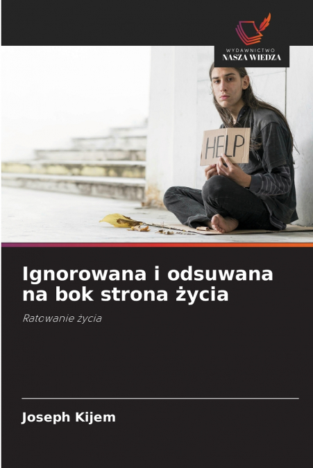 Ignorowana i odsuwana na bok strona życia