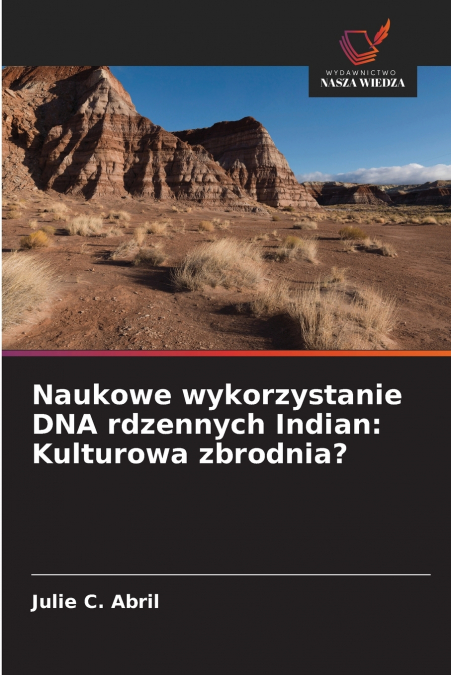 Naukowe wykorzystanie DNA rdzennych Indian