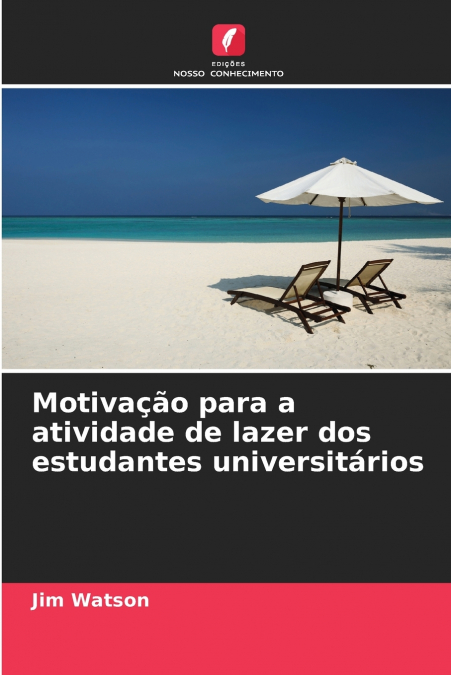 Motivação para a atividade de lazer dos estudantes universitários
