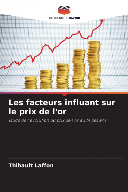 Les facteurs influant sur le prix de l’or