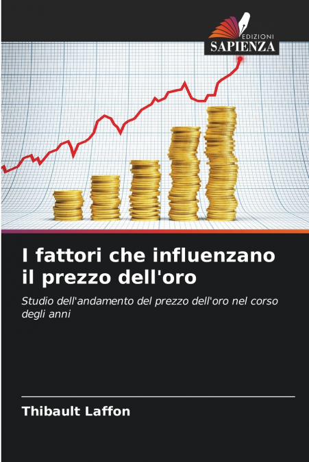 I fattori che influenzano il prezzo dell’oro