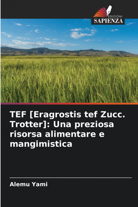 TEF [Eragrostis tef Zucc. Trotter]