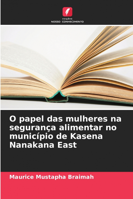 O papel das mulheres na segurança alimentar no município de Kasena Nanakana East
