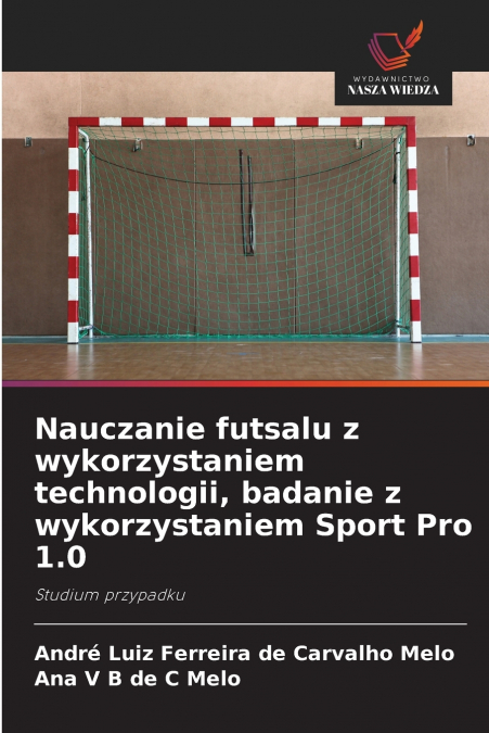 Nauczanie futsalu z wykorzystaniem technologii, badanie z wykorzystaniem Sport Pro 1.0