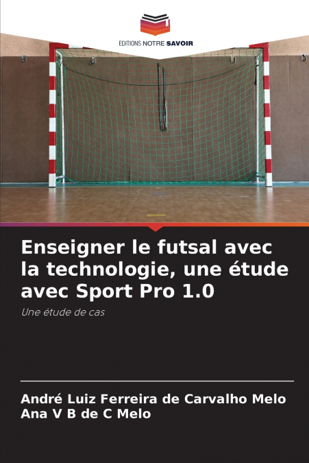 Enseigner le futsal avec la technologie, une étude avec Sport Pro 1.0