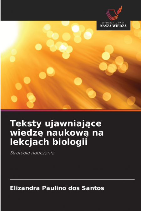 Teksty ujawniające wiedzę naukową na lekcjach biologii