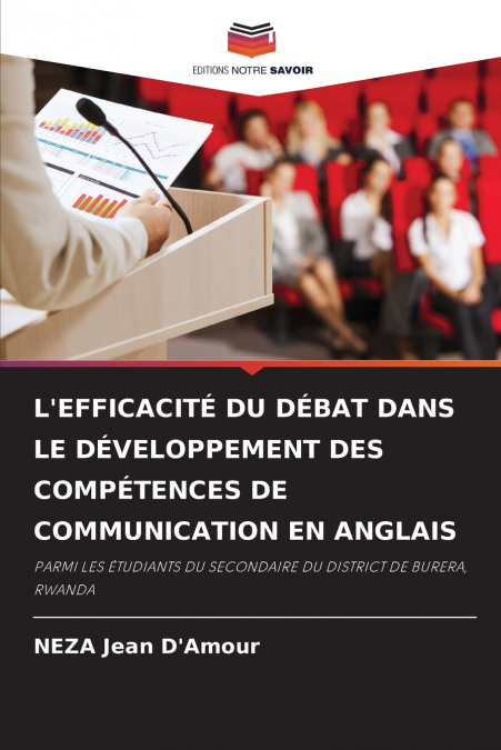 L’EFFICACITÉ DU DÉBAT DANS LE DÉVELOPPEMENT DES COMPÉTENCES DE COMMUNICATION EN ANGLAIS