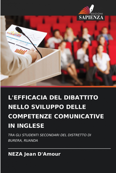 L’EFFICACIA DEL DIBATTITO NELLO SVILUPPO DELLE COMPETENZE COMUNICATIVE IN INGLESE