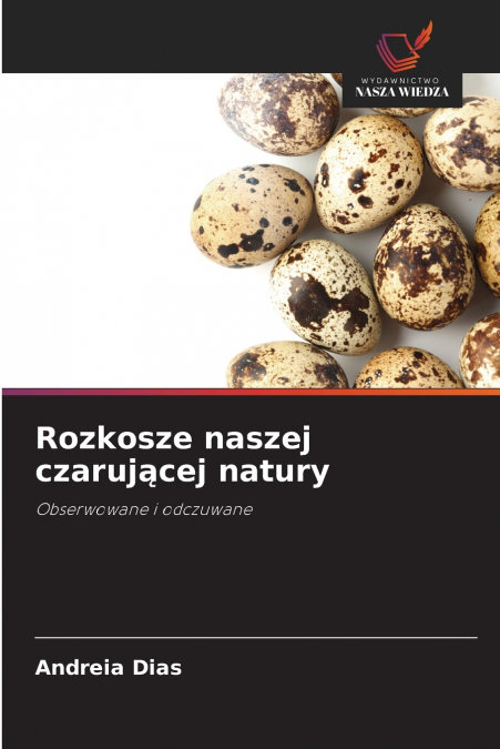 Rozkosze naszej czarującej natury