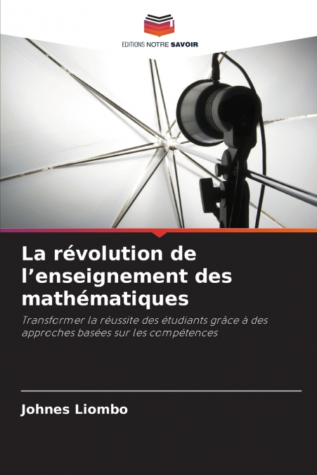 La révolution de l’enseignement des mathématiques