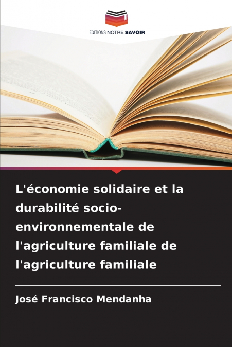 L’économie solidaire et la durabilité socio-environnementale de l’agriculture familiale de l’agriculture familiale