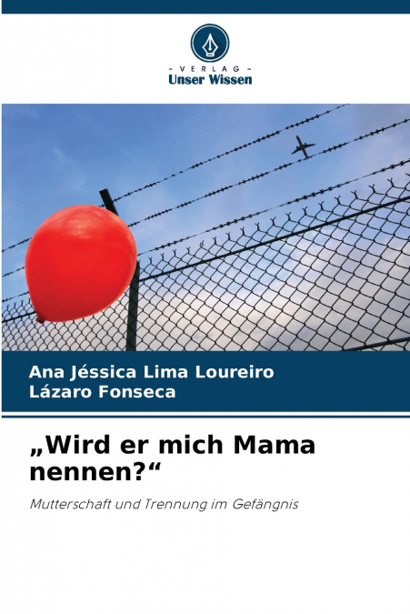 „Wird er mich Mama nennen?'