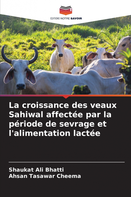 La croissance des veaux Sahiwal affectée par la période de sevrage et l’alimentation lactée