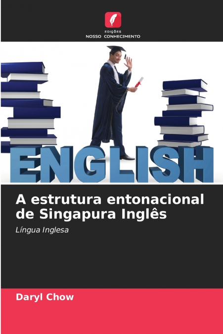A estrutura entonacional de Singapura Inglês