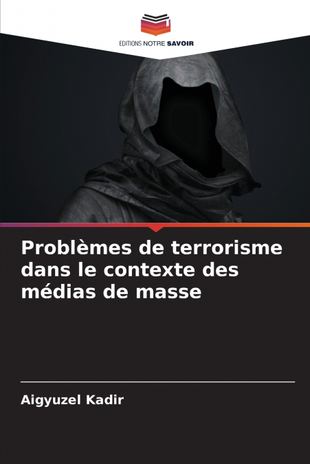 Problèmes de terrorisme dans le contexte des médias de masse