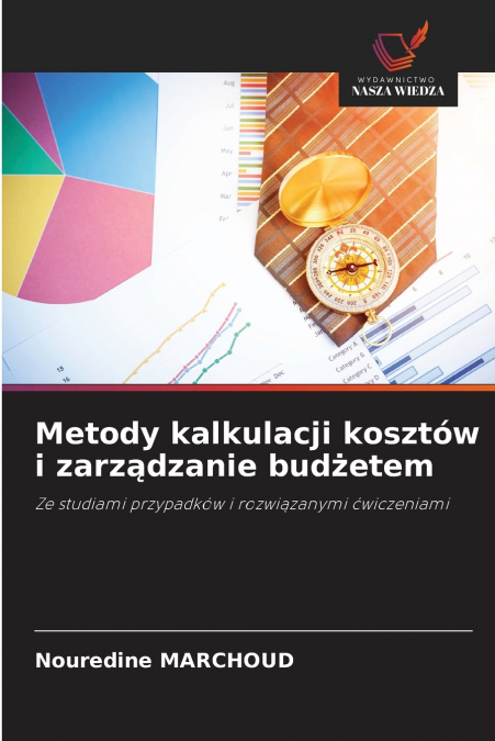 Metody kalkulacji kosztów i zarządzanie budżetem