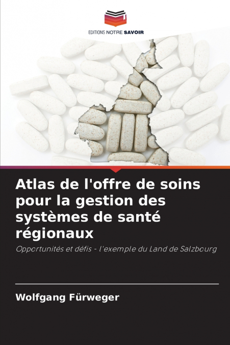 Atlas de l’offre de soins pour la gestion des systèmes de santé régionaux