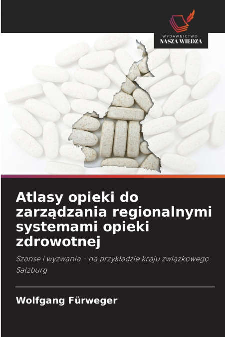 Atlasy opieki do zarządzania regionalnymi systemami opieki zdrowotnej