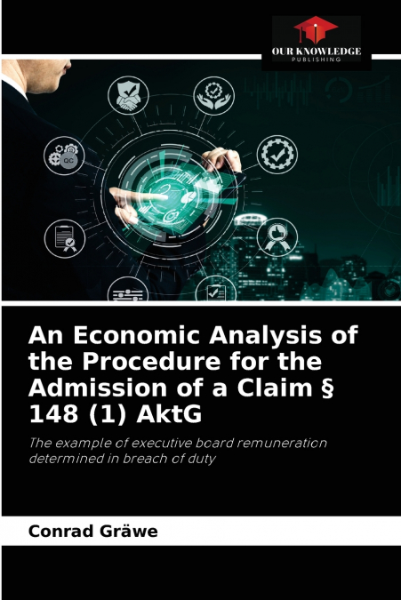 An Economic Analysis of the Procedure for the Admission of a Claim § 148 (1) AktG