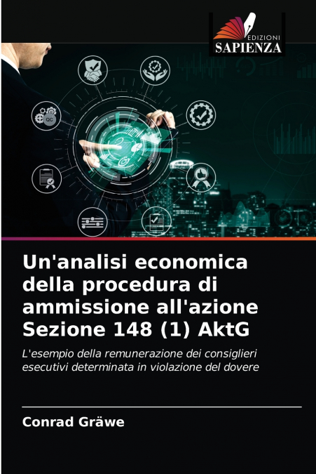 Un’analisi economica della procedura di ammissione all’azione Sezione 148 (1) AktG