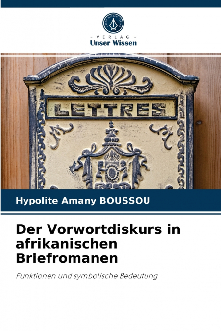Der Vorwortdiskurs in afrikanischen Briefromanen