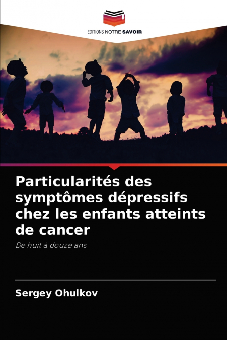 Particularités des symptômes dépressifs chez les enfants atteints de cancer