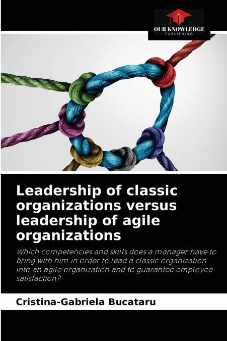 Leadership of classic organizations versus leadership of agile organizations