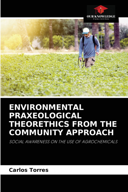 ENVIRONMENTAL PRAXEOLOGICAL THEORETHICS FROM THE COMMUNITY APPROACH