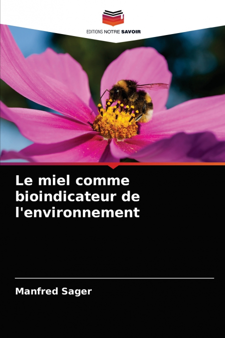 Le miel comme bioindicateur de l’environnement
