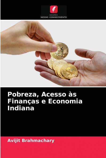 Pobreza, Acesso às Finanças e Economia Indiana