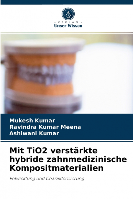 Mit TiO2 verstärkte hybride zahnmedizinische Kompositmaterialien