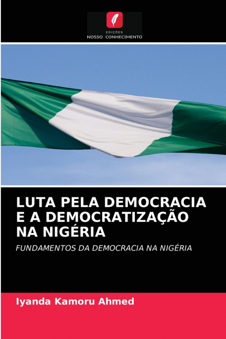 LUTA PELA DEMOCRACIA E A DEMOCRATIZAÇÃO NA NIGÉRIA
