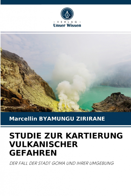 STUDIE ZUR KARTIERUNG VULKANISCHER GEFAHREN