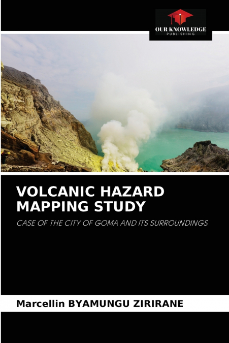 VOLCANIC HAZARD MAPPING STUDY