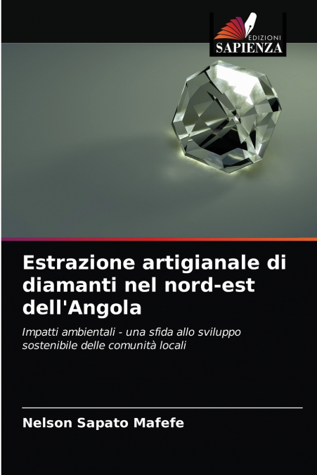 Estrazione artigianale di diamanti nel nord-est dell’Angola