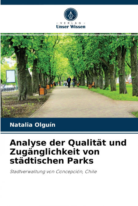 Analyse der Qualität und Zugänglichkeit von städtischen Parks