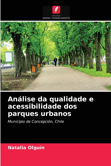 Análise da qualidade e acessibilidade dos parques urbanos