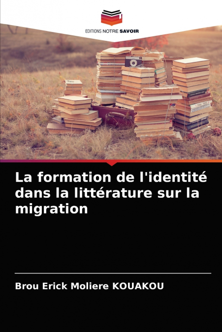 La formation de l’identité dans la littérature sur la migration