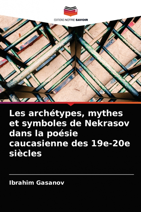 Les archétypes, mythes et symboles de Nekrasov dans la poésie caucasienne des 19e-20e siècles