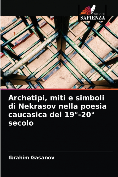Archetipi, miti e simboli di Nekrasov nella poesia caucasica del 19°-20° secolo