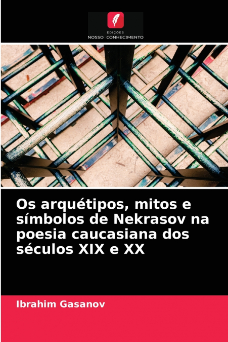 Os arquétipos, mitos e símbolos de Nekrasov na poesia caucasiana dos séculos XIX e XX