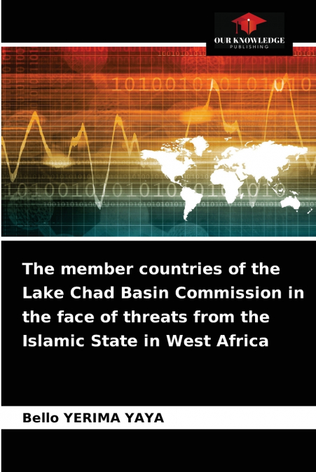 The member countries of the Lake Chad Basin Commission in the face of threats from the Islamic State in West Africa
