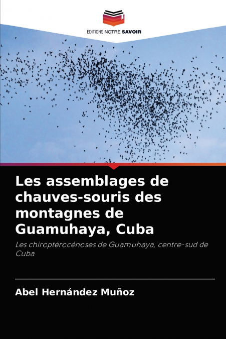 Les assemblages de chauves-souris des montagnes de Guamuhaya, Cuba