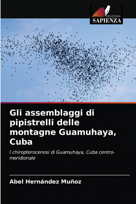 Gli assemblaggi di pipistrelli delle montagne Guamuhaya, Cuba