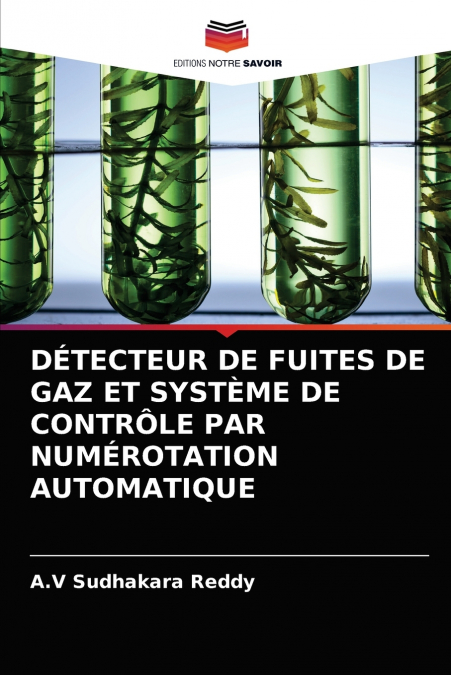 DÉTECTEUR DE FUITES DE GAZ ET SYSTÈME DE CONTRÔLE PAR NUMÉROTATION AUTOMATIQUE