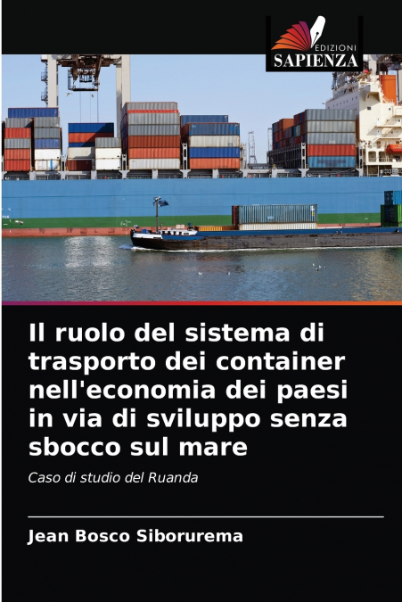 Il ruolo del sistema di trasporto dei container nell’economia dei paesi in via di sviluppo senza sbocco sul mare