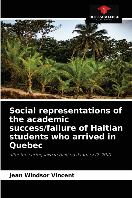 Social representations of the academic success/failure of Haitian students who arrived in Quebec