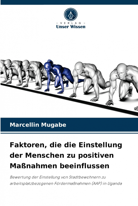 Faktoren, die die Einstellung der Menschen zu positiven Maßnahmen beeinflussen
