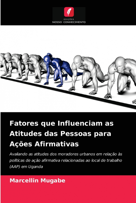 Fatores que Influenciam as Atitudes das Pessoas para Ações Afirmativas