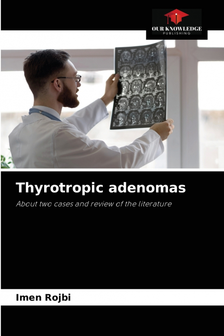 Thyrotropic adenomas